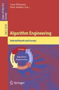 Algorithm Engineering: Selected Results and Surveys (Repost)