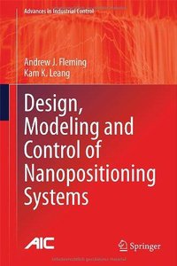 Design, Modeling and Control of Nanopositioning Systems (Repost)