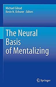The Neural Basis of Mentalizing