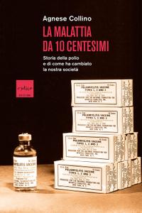 Agnese Collino - La malattia da 10 centesimi