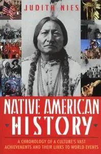 Native American History: A Chronology of a Culture's Vast Achievements and Their Links to World Events (Repost)