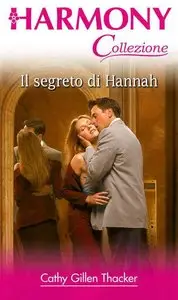 Cathy Gillen Thacker – Il segreto di Hannah