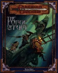 The Forge of Fury (Dungeons & Dragons d20 3.0 Fantasy Roleplaying Adventure)
