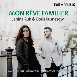 Janina Ruh & Boris Kusnetzow - Mon rêve familier (2020) [Official Digital Download]