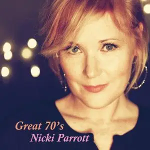 Nicki Parrott - Great 70's (2021)