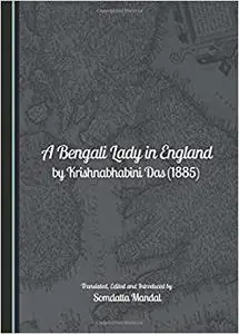 A Bengali Lady in England by Krishnabhabini Das