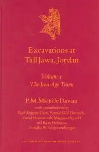 Excavations at Tall Jawa, Jordan: Volume 1: The Iron Age Town