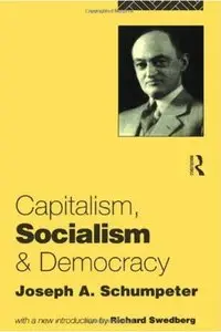 Capitalism, Socialism and Democracy [Repost]