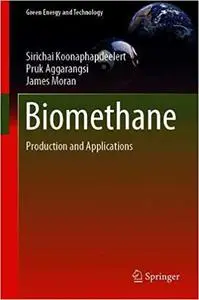 Biomethane: Production and Applications