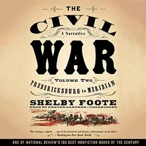 The Civil War: A Narrative, Vol. 2: Fredericksburg to Meridian [Audiobook]