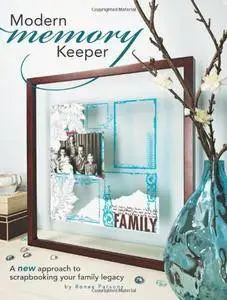 See this image Modern Memory Keeper: A New Approach To Scrapbooking Your Family Legacy