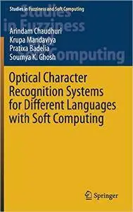 Optical Character Recognition Systems for Different Languages with Soft Computing