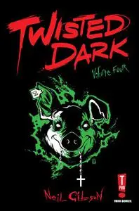 T Publications - Twisted Dark Vol 04 2018 Hybrid Comic eBook