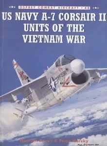 Combat Aircraft 48: US Navy A-7 Corsair II Units of the Vietnam War (Repost)