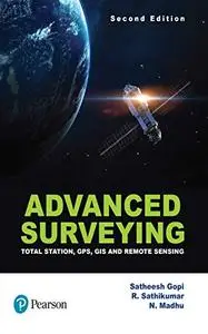 Advanced Surveying: Total Station, GPS, GIS & Remote Sensing