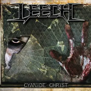 Leech - Cyanide Christ (2013)