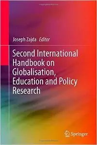 Second International Handbook on Globalisation, Education and Policy Research (repost)
