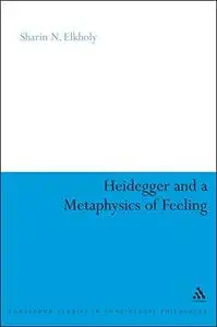 Heidegger and a Metaphysics of Feeling: Angst and the Finitude of Being