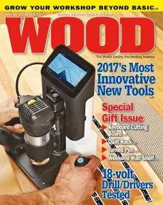Wood Magazine - December 2016 - January 2017