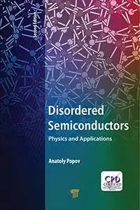 Disordered Semiconductors Second Edition: Physics and Applications