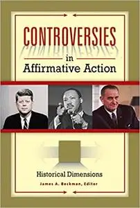 Controversies in Affirmative Action [3 volumes]