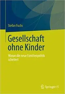 Gesellschaft ohne Kinder: Woran die neue Familienpolitik scheitert