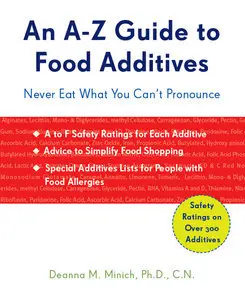 An A-Z Guide to Food Additives: Never Eat What You Can't Pronounce (Repost)