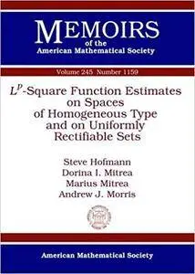 L^p-Square Function Estimates on Spaces of Homogeneous Type and on Uniformly Rectifiable Sets