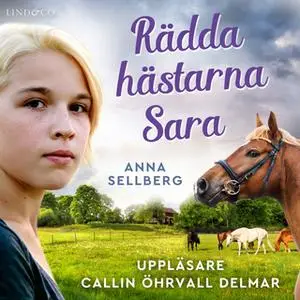 «Rädda hästarna, Sara» by Anna Sellberg