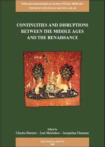 Continuities and Disruptions between the Middle Ages and the Renaissance: Proceedings of the colloquium held at the Warburg Ins