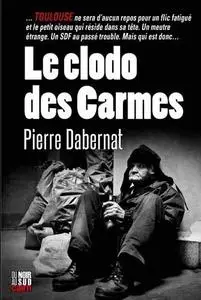 Pierre Dabernat, "Le clodo des Carmes"