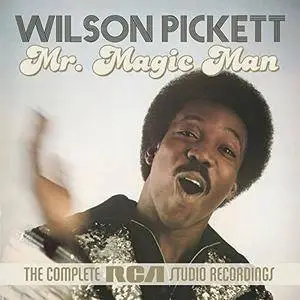 Wilson Pickett - Mr Magic Man The Complete RCA Studio Recordings (2015)