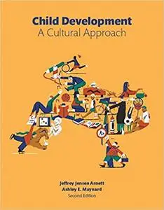 Child Development: A Cultural Approach (2nd Edition)