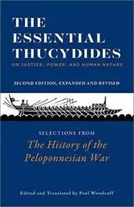 The Essential Thucydides: On Justice, Power, and Human Nature, 2nd Edition