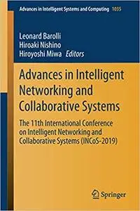 Advances in Intelligent Networking and Collaborative Systems: The 11th International Conference on Intelligent Networkin