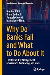 Why Do Banks Fail and What to Do About It