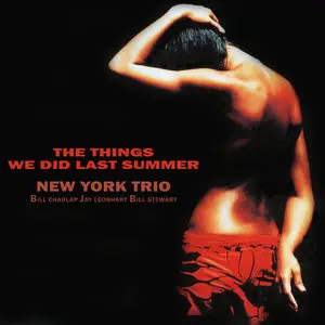 New York Trio - The Things We Did Last Summer (2002/2010) [Official Digital Download 24bit/96kHz]