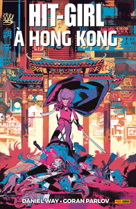 Hit-Girl - Tome 5 - À Hong Kong