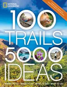 100 Trails, 5,000 Ideas: Where to Go, When to Go, What to See, What to Do