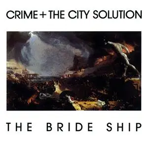 Crime & the City Solution - 7 Albums (1986-2013)