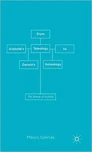 From Aristotle's Teleology to Darwin's Genealogy: The Stamp of Inutility