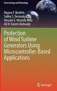 Protection of Wind Turbine Generators Using Microcontroller-Based Applications