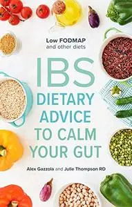 IBS: Dietary Advice To Calm Your Gut