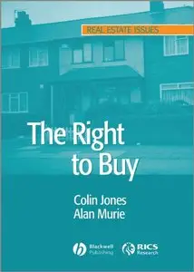 The Right to Buy: Analysis and Evaluation of a Housing Policy (Real Estate Issues) (Repost)