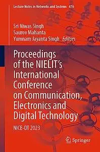 Proceedings of the NIELIT's International Conference on Communication, Electronics and Digital Technology: NICE-DT 2023