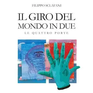 «Il giro del mondo in due» by Filippo Sclafani