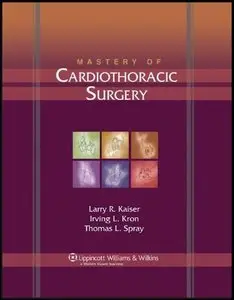 Mastery of Cardiothoracic Surgery, 2 edition (repost)