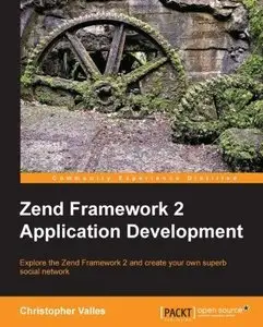 Zend Framework 2 Application Development [Repost]