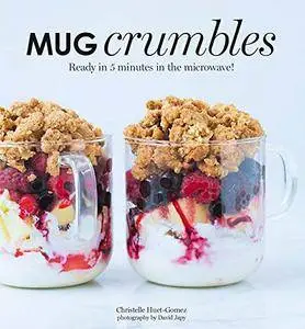 Mug Crumbles: Ready in 5 minutes in the microwave