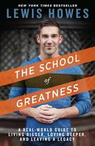 «The School of Greatness» by Lewis Howes